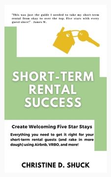 portada Short-Term Rental Success: Create Welcoming Five Star Stays (in English)