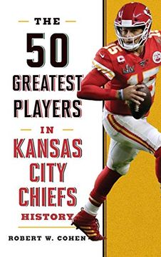 portada The 50 Greatest Players in Kansas City Chiefs History (en Inglés)