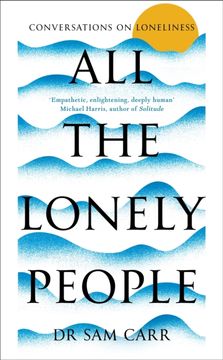 portada All the Lonely People: Conversations on Loneliness (en Inglés)