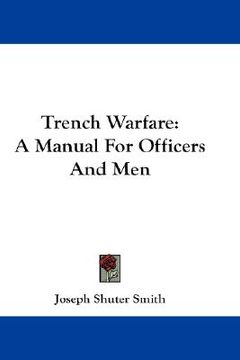 portada trench warfare: a manual for officers and men (en Inglés)