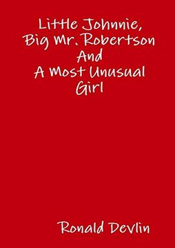 portada Little Johnnie, big mr. Robertson and a Most Unusual Girl (en Inglés)