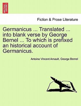 portada germanicus ... translated ... into blank verse by george bernel ... to which is prefixed an historical account of germanicus. (en Inglés)