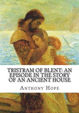 portada Tristram of Blent: An Episode in the Story of an Ancient House (en Inglés)