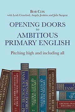 portada Opening Doors to Ambitious Primary English: Pitching High and Including all (en Inglés)