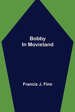 portada Bobby in Movieland (en Inglés)