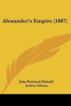 portada alexander's empire (1887) (en Inglés)