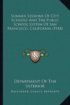 portada summer sessions of city schools and the public school system of san francisco, california (1918)