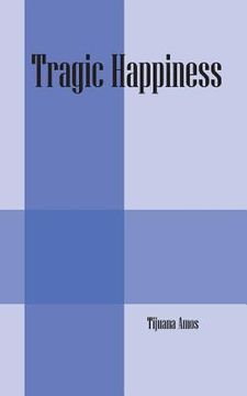 portada Tragic Happiness (en Inglés)