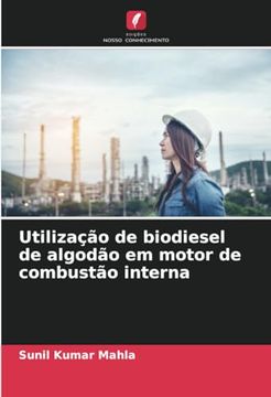 portada Utilização de Biodiesel de Algodão em Motor de Combustão Interna (en Portugués)