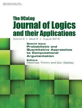 portada IfColog Journal of Logics and their Applications. Volume 3, number 2: Probabilistic and Quantitative Approaches to Computational Argumentation (en Inglés)