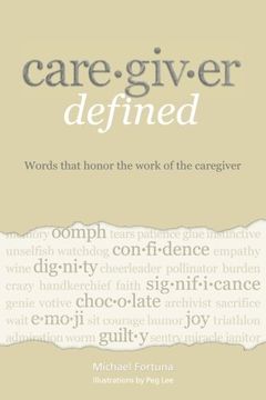 portada Caregiver Defined: Words that honor the work of the caregiver