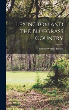 portada Lexington and the Bluegrass Country (en Inglés)
