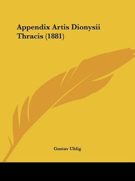portada appendix artis dionysii thracis (1881) (en Inglés)
