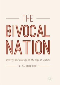 portada The Bivocal Nation: Memory and Identity on the Edge of Empire (en Inglés)