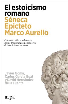 portada El Estoicismo Romano: Séneca, Epicteto, Marco Aurelio