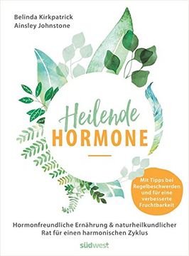 portada Heilende Hormone: Hormonfreundliche Ernährung & Naturheilkundlicher rat für Einen Harmonischen Zyklus - mit Tipps bei Regelbeschwerden und für Eine Verbesserte Fruchtbarkeit (in German)