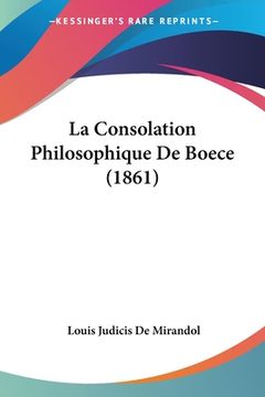 portada La Consolation Philosophique De Boece (1861) (en Francés)