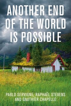 portada Another end of the World is Possible: Living the Collapse (And not Merely Surviving it) (en Inglés)