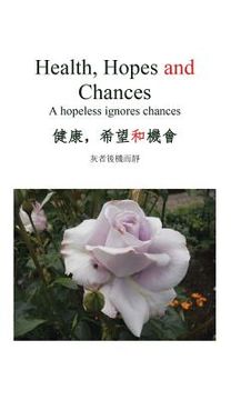 portada Health, Hopes and Chances: A Hopeless Ignores Chances (in English)
