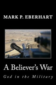 portada A Believer's War: God in the Military (en Inglés)