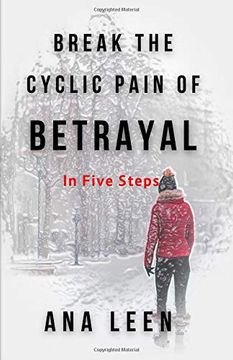 portada Break the Cyclic Pain of Betrayal: In Five Steps (en Inglés)