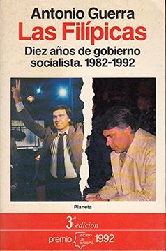 portada Filipicas, las : diez años de gobierno socialista, 1982-1992 (Espejo de España)