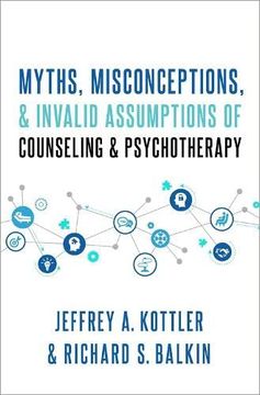 portada Myths, Misconceptions, and Invalid Assumptions of Counseling and Psychotherapy (in English)