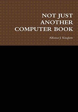 portada Not Just Another Computer Book (in English)