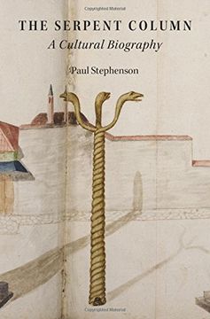 portada The Serpent Column: A Cultural Biography (Onassis Series in Hellenic Culture)