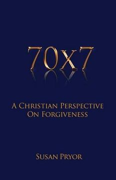 portada 70 X 7 A Christian Perspective on Forgiveness