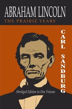 portada Abraham Lincoln: The Prairie Years [Two Volumes in One] (en Inglés)