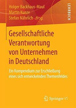 portada Gesellschaftliche Verantwortung von Unternehmen in Deutschland: Ein Kompendium zur Erschließung Eines Sich Entwickelnden Themenfeldes (in German)