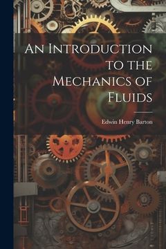 portada An Introduction to the Mechanics of Fluids (in English)