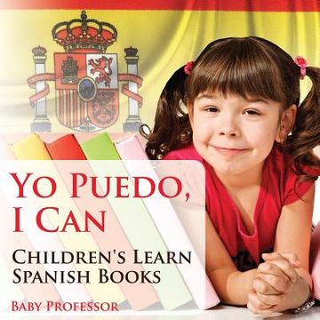 portada Yo Puedo, I Can Children's Learn Spanish Books (en Inglés)