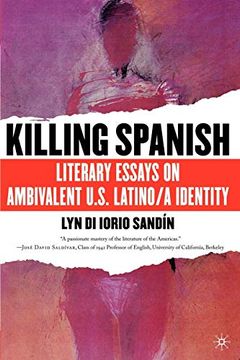 portada Killing Spanish: Literary Essays on Ambivalent U. Sp Latino (en Inglés)