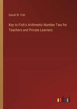 portada Key to Fish's Arithmetic Number Two for Teachers and Private Learners