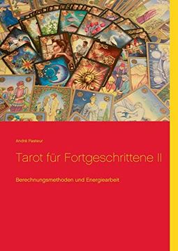 portada Tarot für Fortgeschrittene ii: Berechnungsmethoden und Energiearbeit (en Alemán)