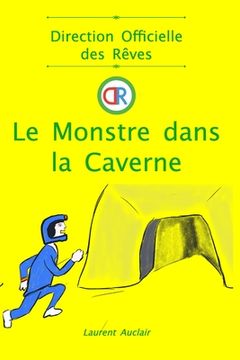 portada Le Monstre dans la Caverne (Direction Officielle des Rêves - Vol.3) (en Francés)