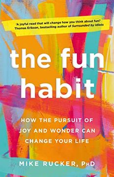 portada The fun Habit: How the Pursuit of joy and Wonder can Change Your Life (in English)