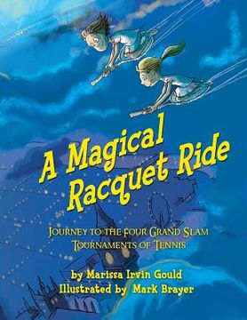 portada A Magical Racquet Ride: Journey to the Four Grand Slam Tournaments of Tennis (in English)