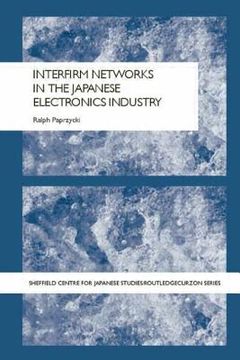portada interfirm networks in the japanese electronics industry (en Inglés)