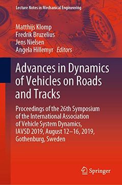 Advances in Dynamics of Vehicles on Roads and Tracks: Proceedings of the 26th Symposium of the International Association of Vehicle System Dynamics, I
