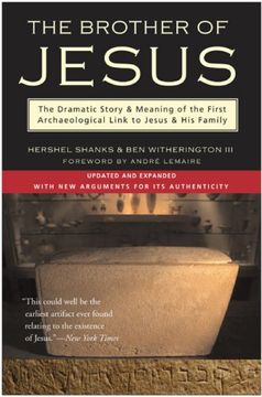portada The Brother of Jesus: The Dramatic Story & Meaning of the First Archaeological Link to Jesus & his Family 