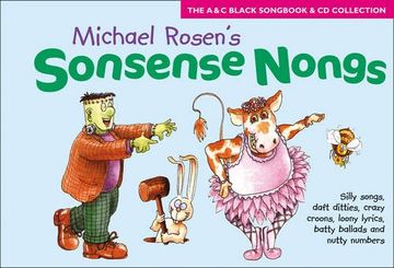 portada Songbooks – Sonsense Nongs (Book + CD): Michael Rosen's book of silly songs, daft ditties, crazy croons, loony lyrics, batty ballads ...