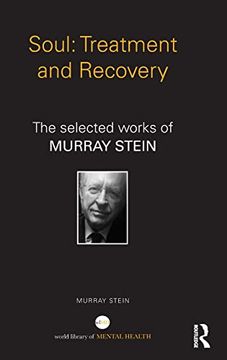 portada Soul: Treatment and Recovery: The Selected Works of Murray Stein (World Library of Mental Health) (in English)