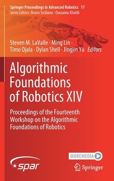 portada Algorithmic Foundations of Robotics XIV: Proceedings of the Fourteenth Workshop on the Algorithmic Foundations of Robotics (en Inglés)