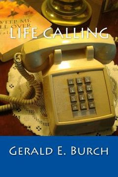 portada Life Calling: ....a call we ALL should answer! (en Inglés)