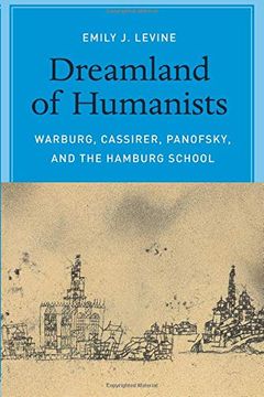 portada Dreamland of Humanists: Warburg, Cassirer, Panofsky, and the Hamburg School (en Inglés)