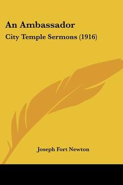 portada an ambassador: city temple sermons (1916)