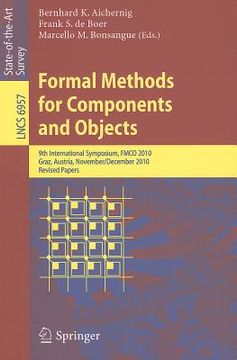 portada formal methods for components and objects: 9th international symposium, fmco 2010, graz, austria, november 29 - december 1, 2010. revised papers (en Inglés)